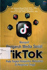 MONOGRAF PENGARUH MEDIA SOSIAL TIKTOK : PADA TINGKAT RELIGIOSITAS MAHASISWA DI PERGURUAN TINGGI